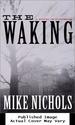 The Waking: a Novel of Suspense