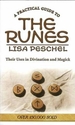 A Practical Guide to the Runes: Their Uses in Divination and Magic