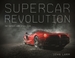 Supercar Revolution: The Fastest Cars of All Time