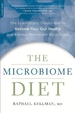 Microbiome Diet: The Scientifically Proven Way to Restore Your Gut Health and Achieve Permanent Weight Loss