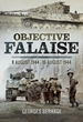 Objective Falaise: 8 August 1944-16 August 1944