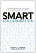 Smart Collaboration: How Professionals and Their Firms Succeed by Breaking Down Silos