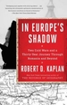 In Europe's Shadow: Two Cold Wars and a Thirty-Year Journey Through Romania and Beyond