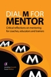 Dial M for Mentor: Critical reflections on mentoring for coaches, educators and trainers