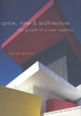 Space, Time & Architecture: The Growth of a New Tradition