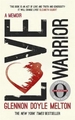 Love Warrior (Oprah's Book Club): from the #1 bestselling author of UNTAMED