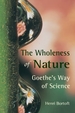 The Wholeness of Nature: Goethe's Way of Science