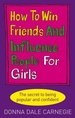 How to Win Friends and Influence People for Girls