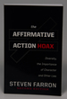 The Affirmative Action Hoax: Diversity, the Importance of Character and Other Lies