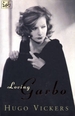 Loving Garbo: The Story of Greta Garbo, Cecil Beaton and Mercedes de Acosta