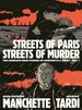 Streets of Paris, Streets of Murder: The Complete Graphic Noir of Manchette & Tardi Vol. 1