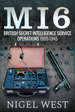 Mi6: British Secret Intelligence Service Operations, 1909-1945
