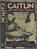 Caitlin: Life With Dylan Thomas