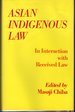 Asian Indigenous Law: in Interaction With Received Law