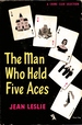 The Man Who Held Five Aces