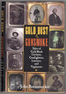 Gold Dust and Gunsmoke: Tales of Gold Rush Outlaws, Gunfighters, Lawmen, and Vigilantes