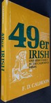 49er Irish: One Irish Family in the California Mines