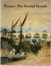 Turner, the Second Decade: Watercolours and Drawings From the Turner Bequest, 1800-1810