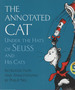The Annotated Cat: Under the Hats of Seuss and His Cats (Signed By Nel)