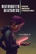 Distributed Blackness: African American Cybercultures