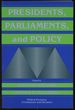 Presidents, Parliaments, and Policy