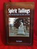 Spirit Tailings: Ghost Tales From Virginia City, Butte and Helena