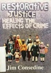 Restorative Justice: Healing the Effects of Crime