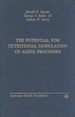 The Potential for Nutritional Modulation of Aging Processes: Proceedings of an International Conference