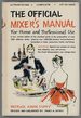 Official Mixer's Manual: the Standard Guide for Professional & Amateur Bartenders Throughout the World