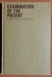 Examination of the Patient; : a Text for Nursing and Allied Health Personnel