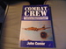 Combat Crew: A True Story of Flying and Fighting in World War II