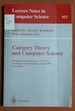 Category Theory and Computer Science: 6th International Conference, Ctcs '95, Cambridge, United Kingdom, August 7-11, 1995. Proceedings (Lecture Notes in Computer Science)