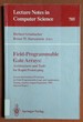 Field-Programmable Gate Arrays: Architectures and Tools for Rapid Prototyping: Second International Workshop on Field-Programmable Logic and...Papers (Lecture Notes in Computer Science)