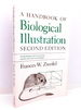 A Handbook of Biological Illustration (Chicago Guides to Writing, Editing, and Publishing) Second Edition