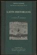 Latin Historians [Greece & Rome: New Surveys in the Classics No. 27]