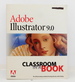Adobe(R) Illustrator(R) 9.0 Classroom in a Book