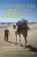 Tracking the Ark of the Covenant: By Camel, Foot, and Ancient Ford in Search of Antiquity's Greatest Treasure