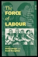 The Force of Labour, the Western European Labour Movement and the Working Class Int He Twentieth Century