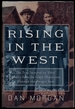 Rising in the West: the True Story of an "Okie" Family From the Great Depression Through the Reagan Years