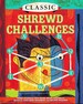 Classic Shrewd Challenges