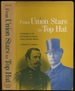 From Union Stars to Top Hat: a Biography of the Extraordinary General James Harrison Wilson