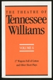 The Theatre of Tennessee Williams Volume VI: 27 Wagons Full of Cotton and Other Short Plays