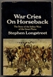 War Cries on Horseback: the Story of the Indian Wars of the Great Plains