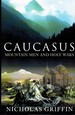 Caucasus Mountain Men and Holy Wars