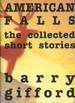 American Falls: the Collected Short Stories