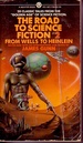 The Road to Science Fiction From Wells to Heinlein