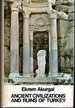 Ancient Civilizations and Ruins of Turkey: From Prehistoric Times Until the End of the Roman Empire