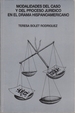 Modalidades Del Caso Y Del Proceso Juridico En El Drama Hispanoamericano