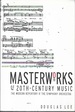 Masterworks of 20th-Century Music: the Modern Repertory of the Symphony Orchestra