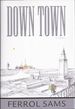 Down Town: The Journal of James Aloysius Holcombe, Jr. for Ephraim Holcombe Mookinfoos (Downtown)